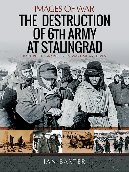 Title details for The Destruction of 6th Army at Stalingrad by Ian Baxter - Available